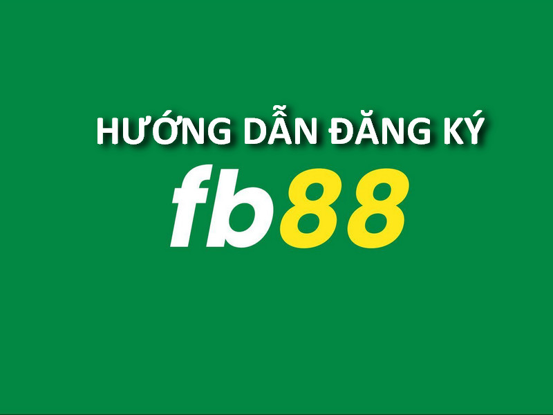 Huong Dan Dang Ky Fb88
